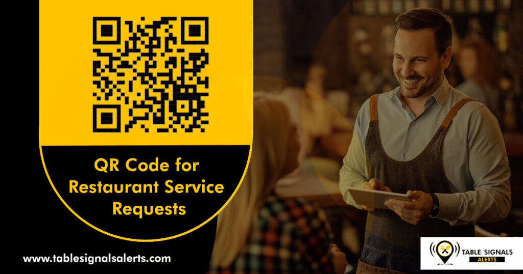 QR Code Scan for Real-Time Restaurant Service Requests