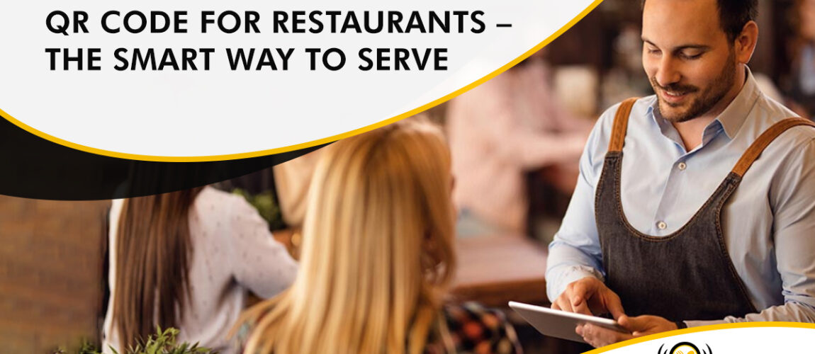 QR Code for Restaurants – The Smart Way to Serve